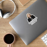 Moira Rose Inspirational Sticker